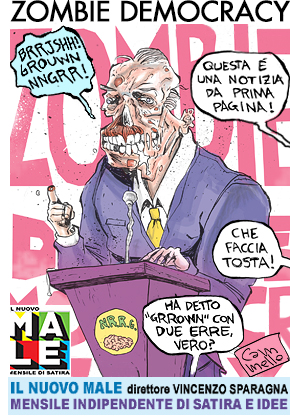 IL NUOVO MALE e FRIGIDAIRE riviste di satira, arte, fumetti, politica, reportage, direttore Vincenzo Sparagna, coordinamento e grafica di Maila Navarra. In edicola in tutta Italia. Vignetta di Paolo Cammello