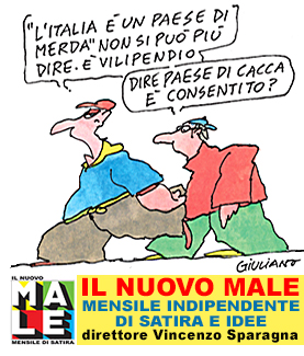 IL NUOVO MALE mensile indipendente di satira e idee in edicola in tutta Italia, direttore Vincenzo Sparagna. Coordinamento e grafica di Maila Navarra. Vignetta di Giuliano