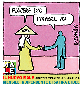 IL NUOVO MALE rivista di satira mensile indipendente, ideata e prodotta da FRIGIDAIRE, fondatore e direttore Vincenzo Sparagna, coordinamento e grafica di Maila Navarra. In edicola in tutta Italia. Vignetta di Fabbri