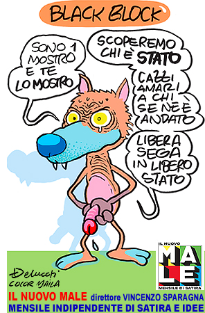 IL NUOVO MALE mensile indipendente di satira e idee in edicola in tutta Italia, direttore Vincenzo Sparagna. Coordinamento e grafica di Maila Navarra. Vignetta di Ugo Delucchi