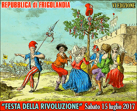 Repubblica di Frigolandia 15 luglio 2017: Festa della Rivoluzione - VI edizione