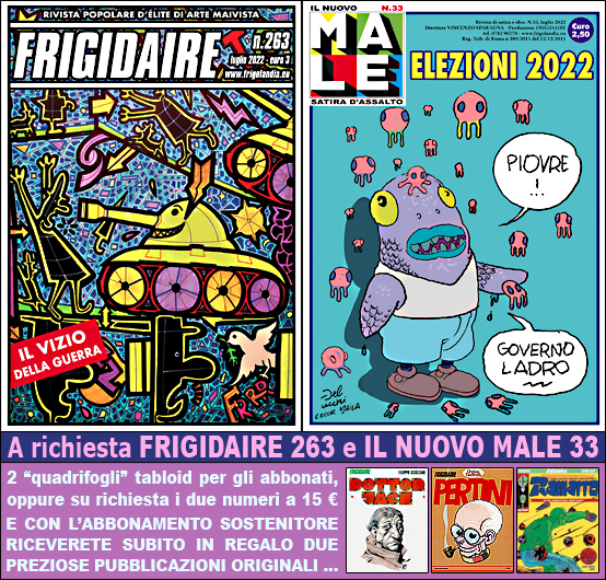 FRIGIDAIRE e IL NUOVO MALE, rivista indipendente di satira e idee. Direttore Vincenzo Sparagna, coordinamento, colori e grafica di Maila Navarra