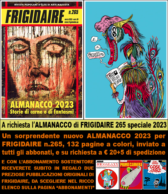 FRIGIDAIRE e IL NUOVO MALE, rivista indipendente di satira e idee. Direttore Vincenzo Sparagna, coordinamento, colori e grafica di Maila Navarra