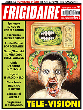 Frigidaire n. 243, luglio-agosto 2012. Direttore Vincenzo Sparagna, coordinamento, colori e grafica di Maila Navarra