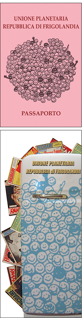 Passaporto di Frigolandia con Abbonamento annuale alle riviste FRIGIDAIRE e IL NUOVO MALE, direttore Vincenzo Sparagna, coordinamento e grafica di Maila Navarra. Centro culturale e di vacanza in Umbria