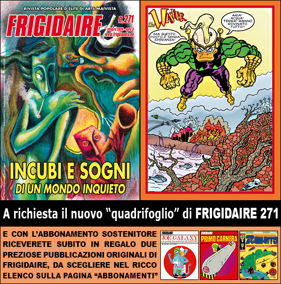 FRIGIDAIRE e IL NUOVO MALE, rivista indipendente di satira e idee. Direttore Vincenzo Sparagna, coordinamento, colori e grafica di Maila Navarra